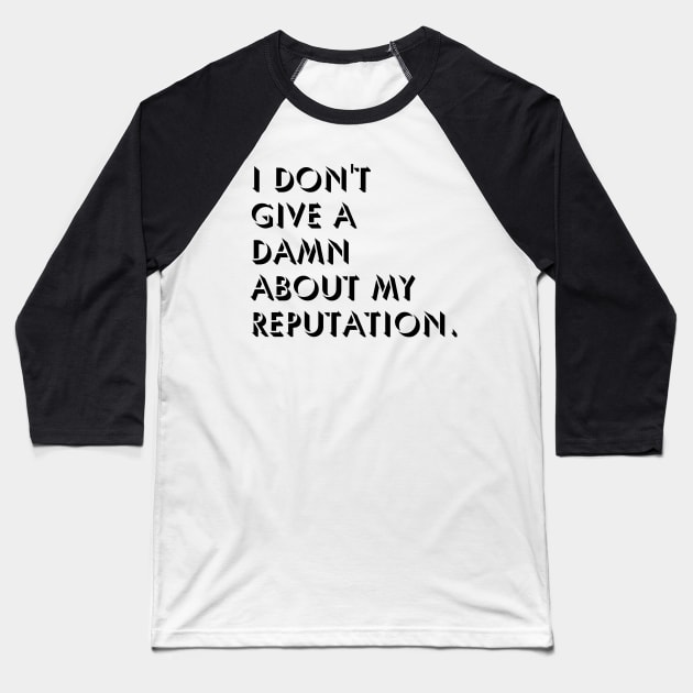 Bad Reputation Baseball T-Shirt by xxtinastudio